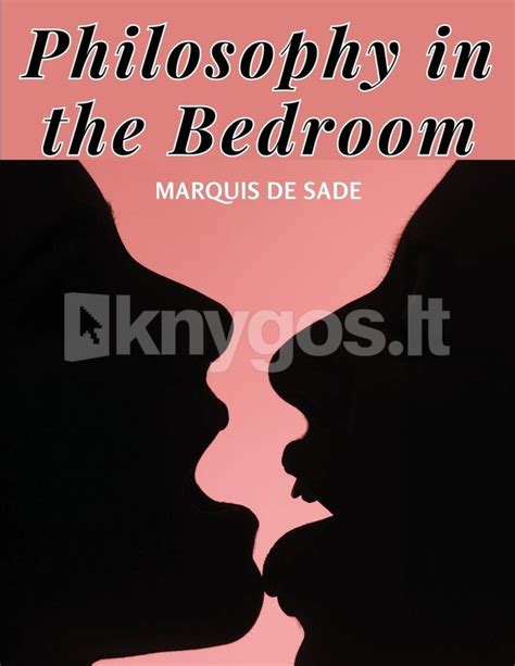 卧房里的哲学pdf|Marquis de Sade Philosophy in the Bedroom (1795)